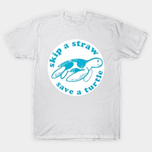 Skip a straw Save a turtle T-Shirt